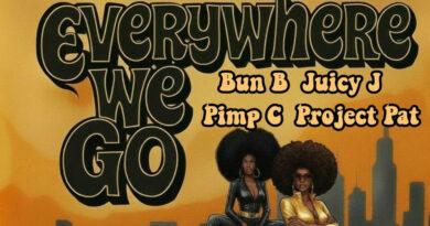 Bun B - Everywhere We Go