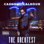 Cashout Calhoun - The Greatest