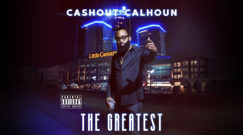 Cashout Calhoun - The Greatest