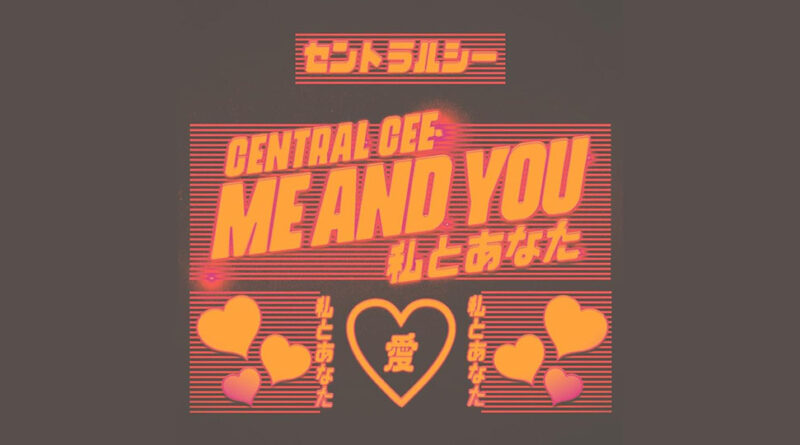 Central Cee - Me & You