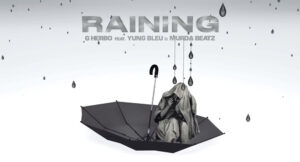 G Herbo – Raining (feat. Murda Beatz & Yung Bleu)