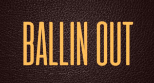 PG - BALLIN OUT