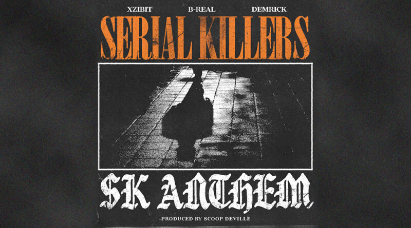 Serial Killers - SK Anthem