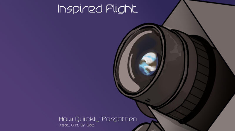 Inspired Flight - How Quickly Forgotten