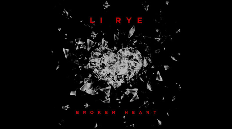 Li Rye - Broken Heart