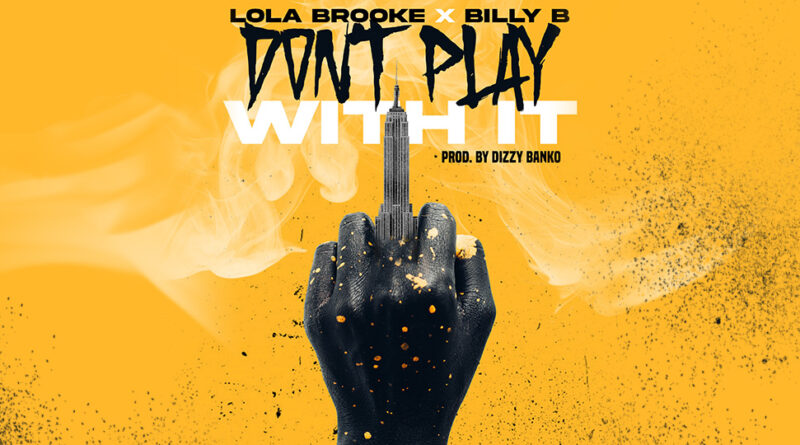 Lola Brooke - Don't Play With It