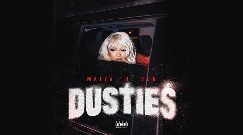 Maiya The Don - Dusties