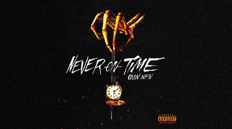 Quin NFN - Never On Time