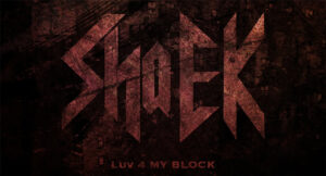 Sha EK - Luv 4 My Block