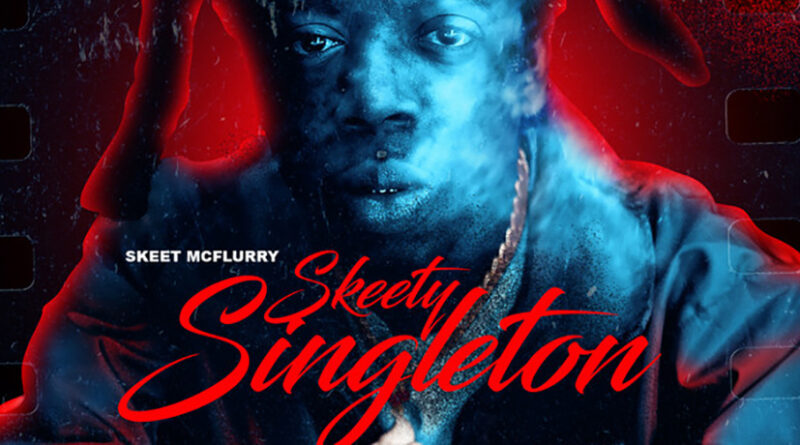 Skeet McFlurry - Skeety Singleton