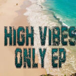 Tru Trilla - HIGH VIBES ONLY