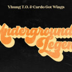 Yhung T.O. & Cardo - Underground Legend