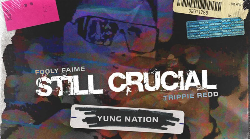 Yung Nation - Still Crucial