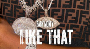 Baby Money - Like That