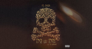 FL Dusa - Do Or Die