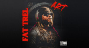 Fat Trel - Art