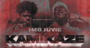 JMB Juvie - Kamikaze