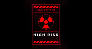 Mac Critter - High Risk