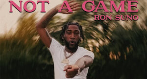 Ron Suno - Not A Game