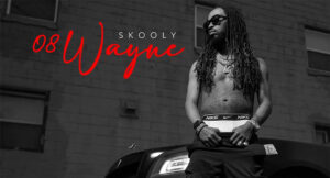 Skooly - 08 Wayne