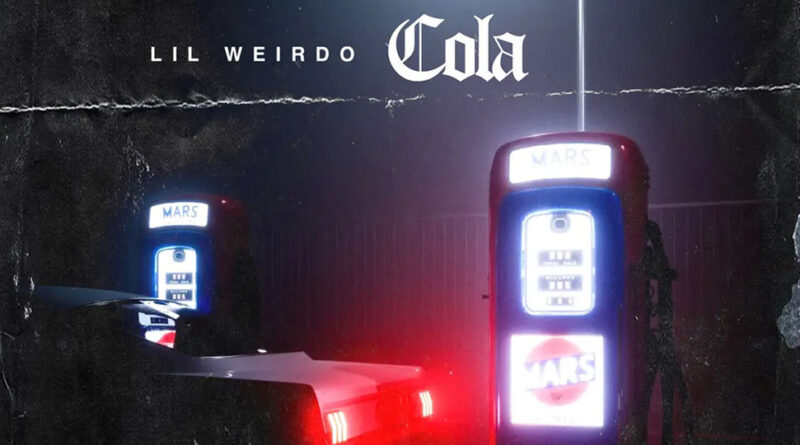 Lil Weirdo - Cola