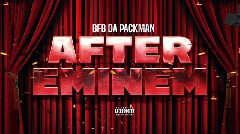 BFB Da Packman - After Eminem