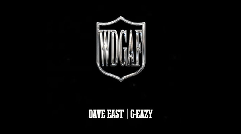 Dave East - WDGAF