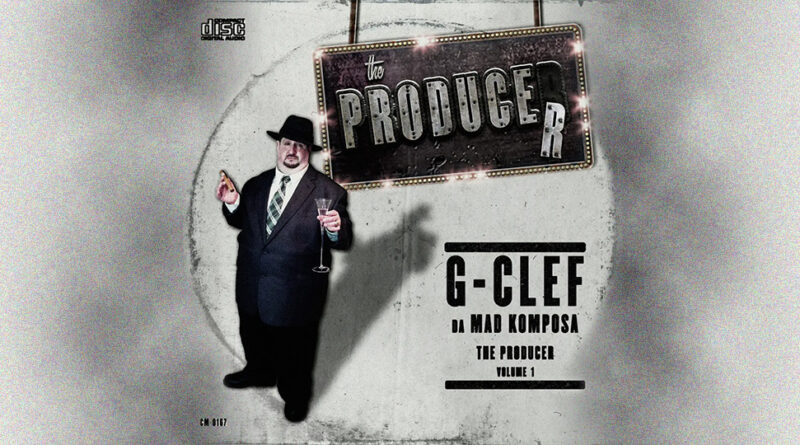 G-Clef da Mad Komposa Presents The Producer, Volume 1