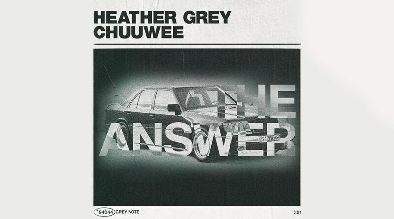 Heather Grey & Chuuwee -Two Benzes _ The Answer