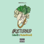 Ike Turn Up - Collards & Mustards Greens