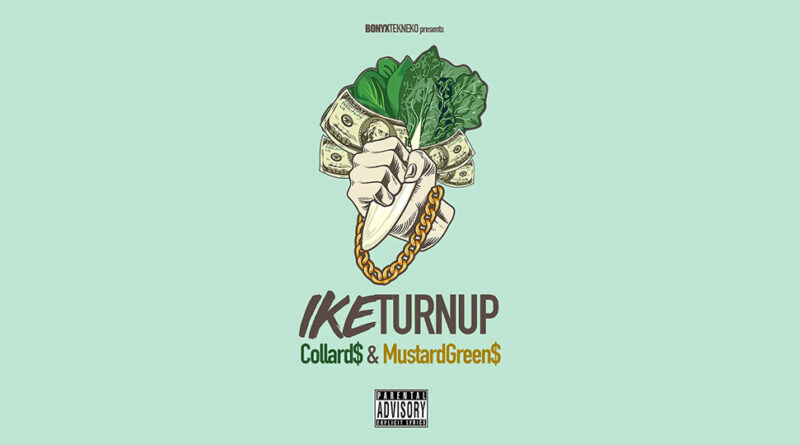 Ike Turn Up - Collards & Mustards Greens