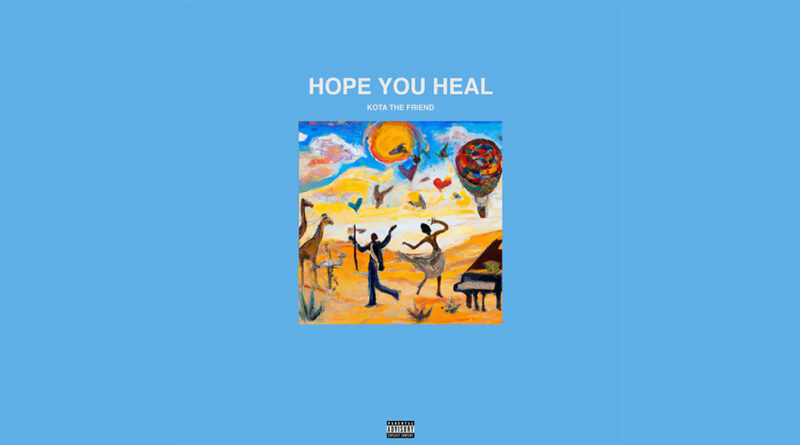 Kota the Friend - Hope You Heal