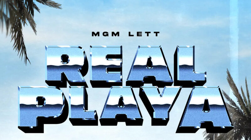 MGM Lett - Real Playa