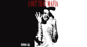 Reace Sosa - OUT THAT MAFIA