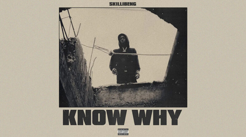 Skillibeng - Know Why