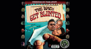 The BMC's - Get Blunted