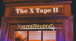 XavienTheGreat - The X Tape 2