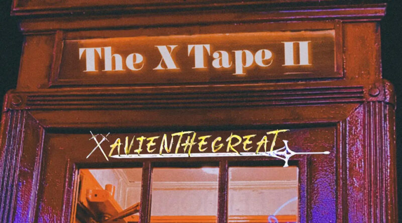 XavienTheGreat - The X Tape 2