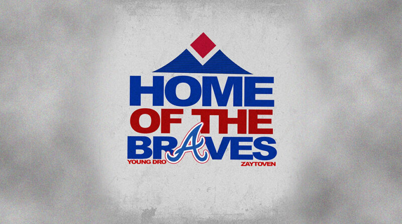 Zaytoven & Young Dro - Home of the Braves