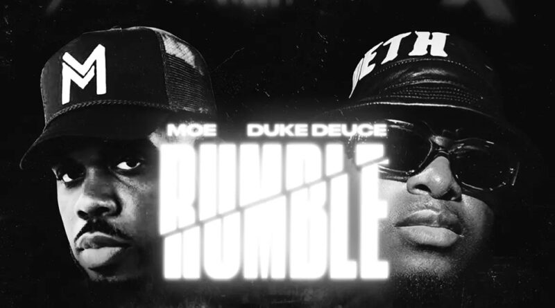 Moe - Rumble Feat Duke Deuce