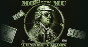 Money Mu - Tunnel Vision