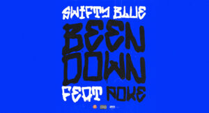 Swifty Blue - Been Down