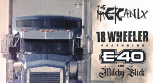 The Mekanix - 18 Wheeler Feat E-40 & Mitchy Slick