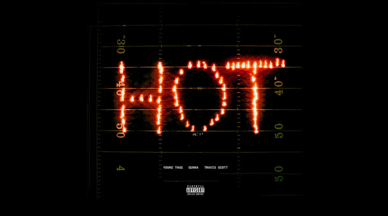 young thug - Hot (Remix)