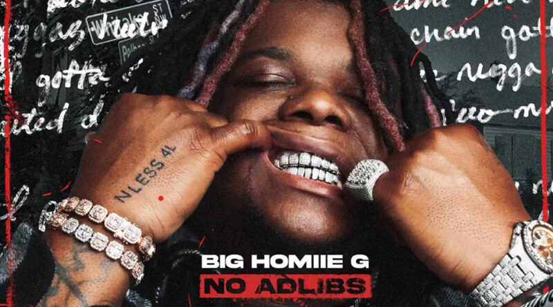 Big Homiie G - No Adlibs