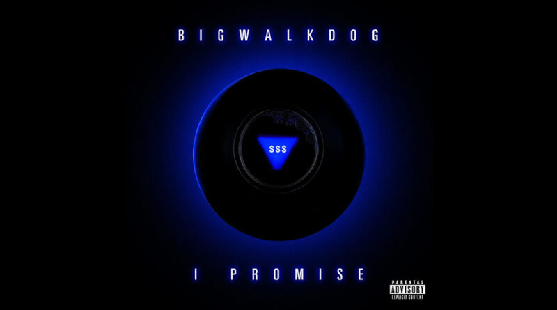 BigWalkDog - I Promise