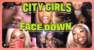 City Girls - Face Down