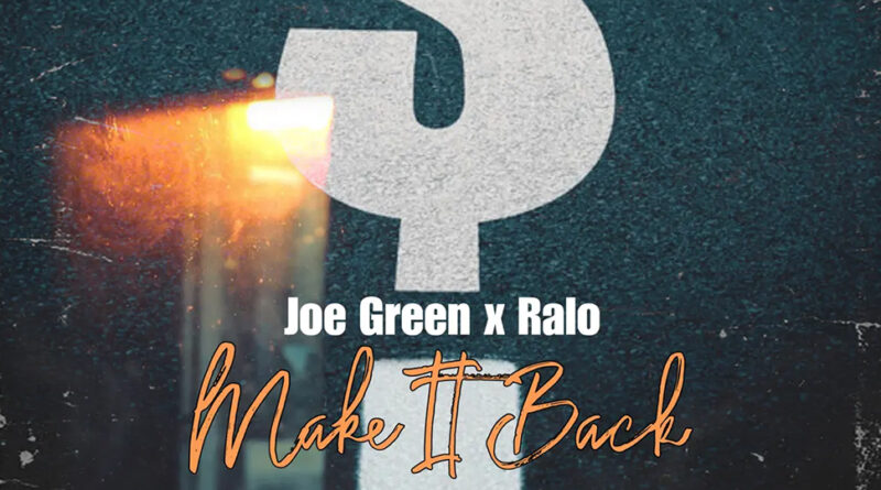 Joe Green - Make It Back