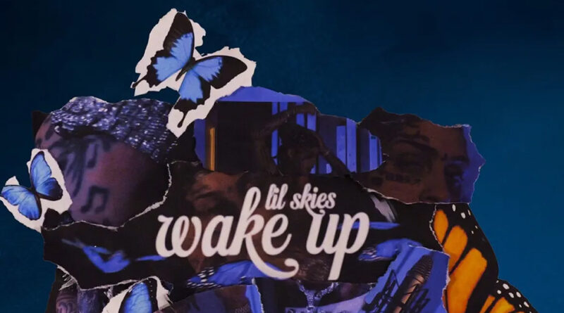 Lil Skies - Wake Up