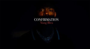 Yung Bleu - Confirmation